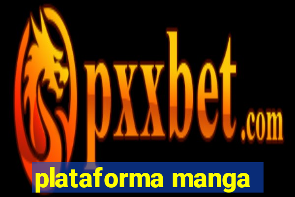 plataforma manga